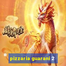 pizzaria guarani 2